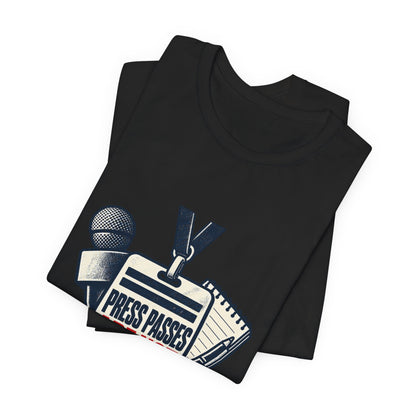 Press Passes Are Not Loyalty Cards Free Press T-Shirt