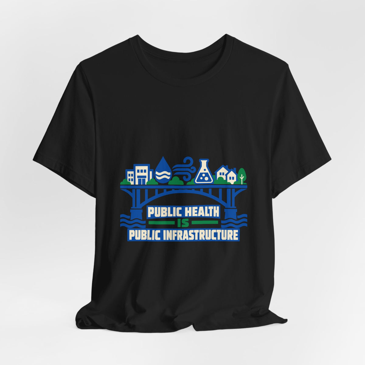 Public Health Is Public Infrastructure Pro Science T-Shirt