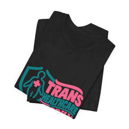 Trans Healthcare Is Bodily Autonomy T-Shirt