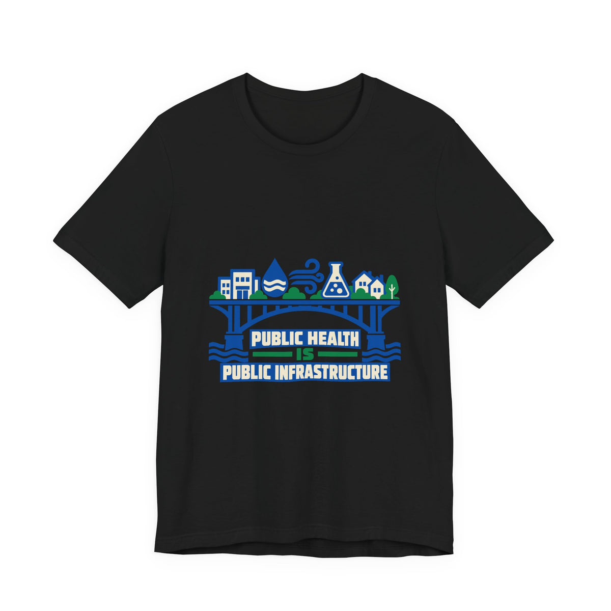 Public Health Is Public Infrastructure Pro Science T-Shirt