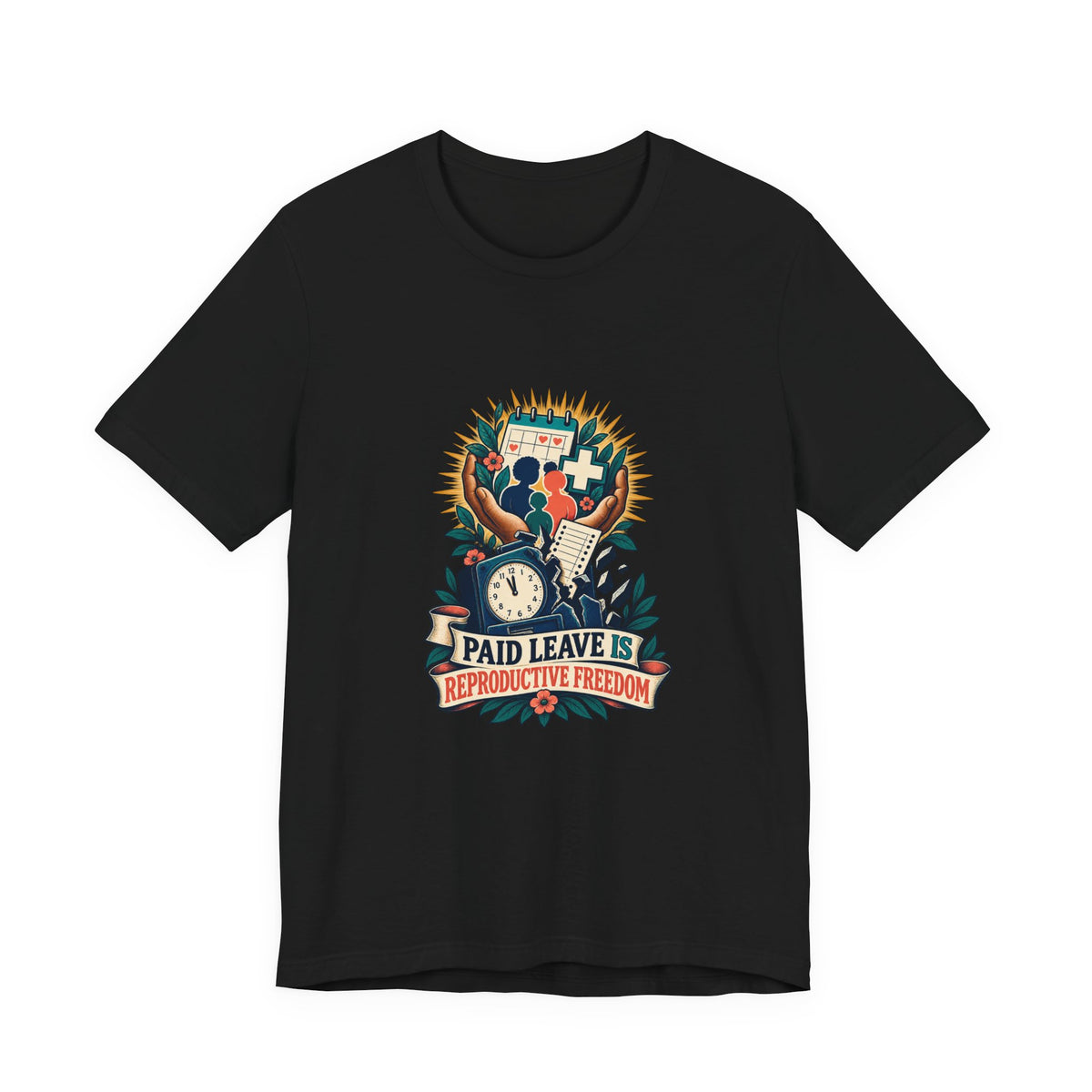 Paid Leave Is Reproductive Freedom T-Shirt
