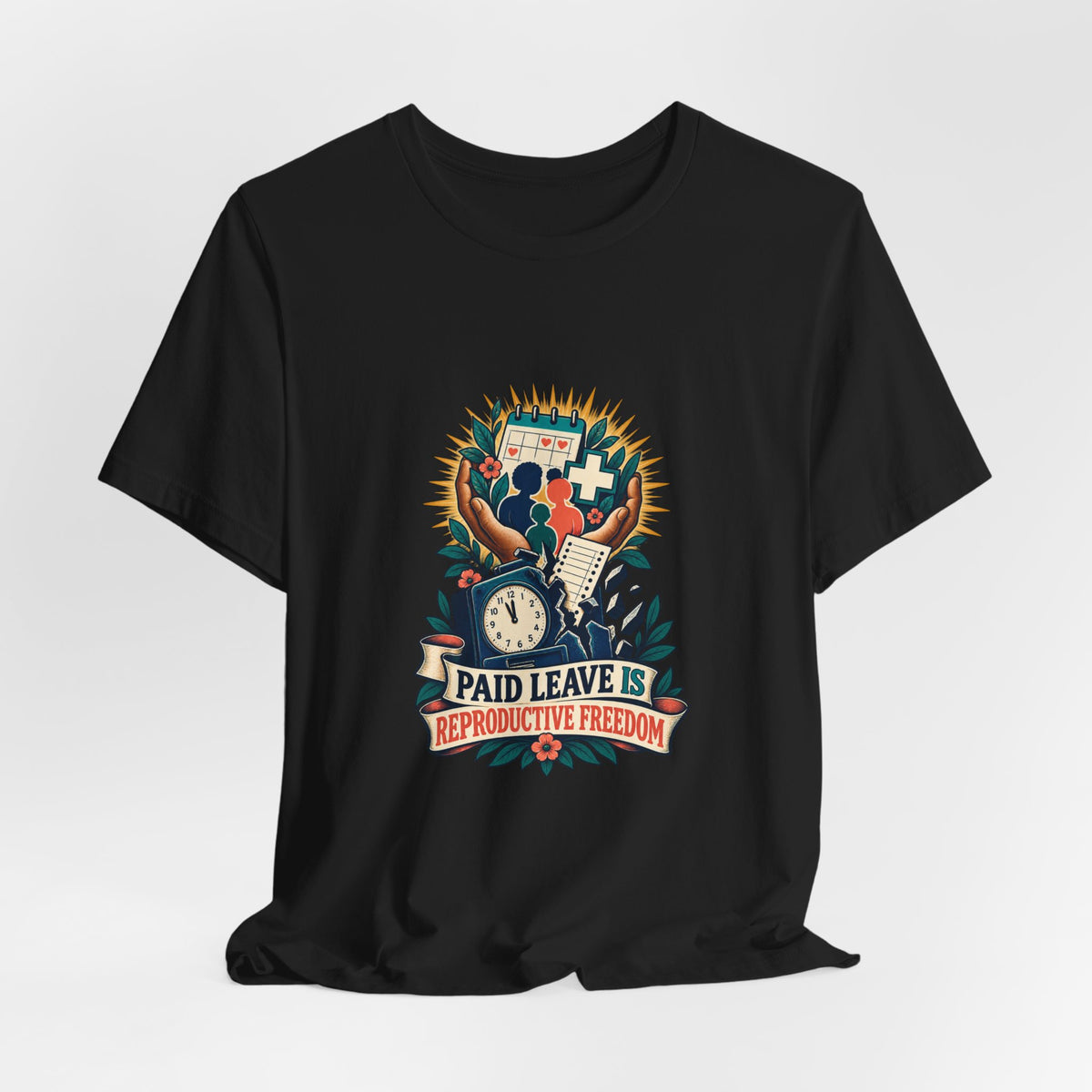 Paid Leave Is Reproductive Freedom T-Shirt