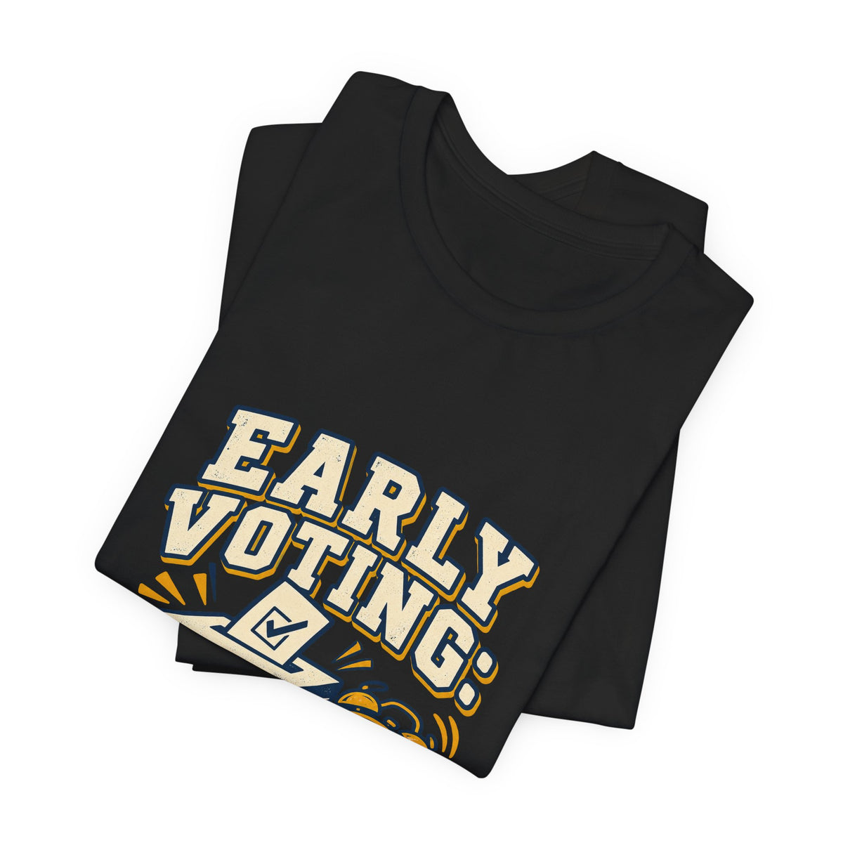 Early Voting: Democracy Shouldn't Cram T-Shirt