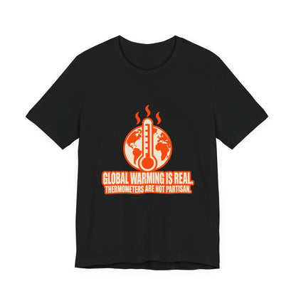 Global Warming Is Real Climate Science T-Shirt