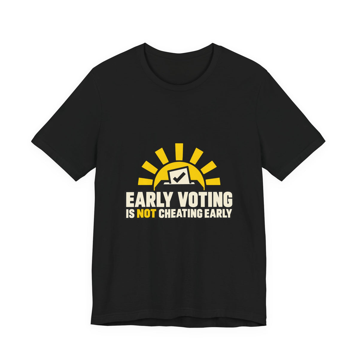 Early Voting Is Not Cheating Early Voting Rights T-Shirt