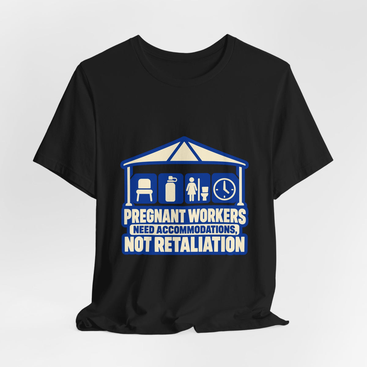 Pregnant Workers Need Accommodations Labor Rights T-Shirt