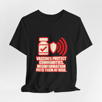 Vaccines Protect Communities Pro Science Public Health T-Shirt